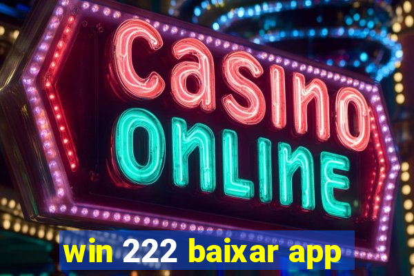 win 222 baixar app